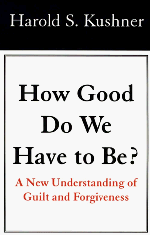 9780783820439: How Good Do We Have to Be? : A New Understanding of Guilt and Forgiveness (Large Print Edition)