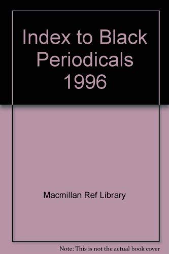 Index to Black Periodicals 1996 (9780783821504) by G.K. Hall