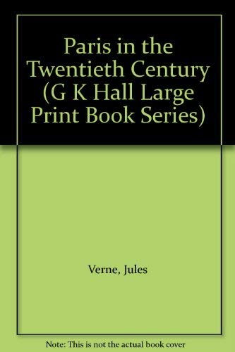 Beispielbild fr Paris in the Twentieth Century (G K Hall Large Print Book Series) zum Verkauf von Idaho Youth Ranch Books