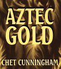 Aztec Gold (G K Hall Large Print Book Series) (9780783882291) by Cunningham, Chet