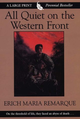 All Quiet on the Western Front (THORNDIKE PRESS LARGE PRINT PERENNIAL BESTSELLERS SERIES) (9780783882598) by Remarque, Erich Maria