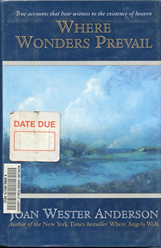 9780783882635: Where Wonders Prevail: True Accounts That Bear Witness to the Existence of Heaven (Thorndike Large Print Inspirational Series)