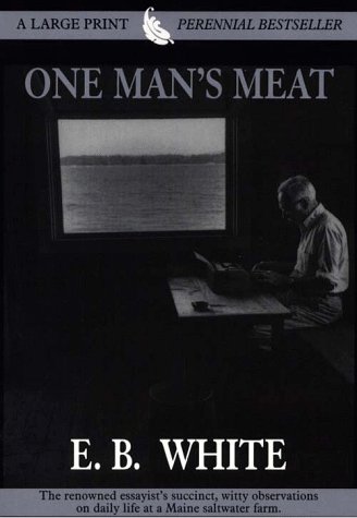 One Man's Meat (9780783883212) by White, E. B.