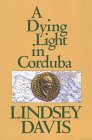 A Dying Light in Corduba (G K Hall Large Print Book Series) (9780783883472) by Davis, Lindsey