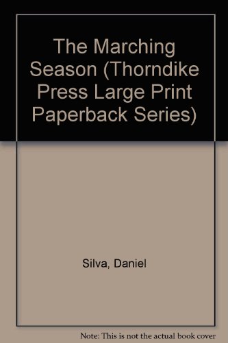 The Marching Season (Thorndike Press Large Print Paperback Series) (9780783885100) by Daniel Silva