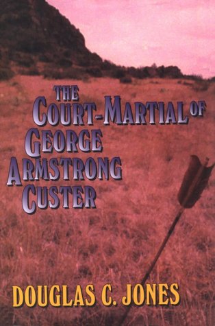 Stock image for The Court-Martial of George Armstong Custer for sale by James Lasseter, Jr