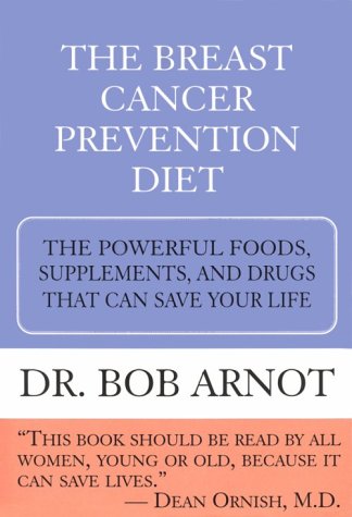 Beispielbild fr The Breast Cancer Prevention Diet: The Powerful Foods, Supplements, and Drugs That Can Save Your Life zum Verkauf von Wonder Book