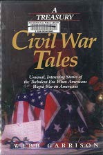 Stock image for A Treasury of Civil War Tales: Usual, Interesting Stories of the Turbulent Era When Americans Waged War on Americans for sale by gearbooks