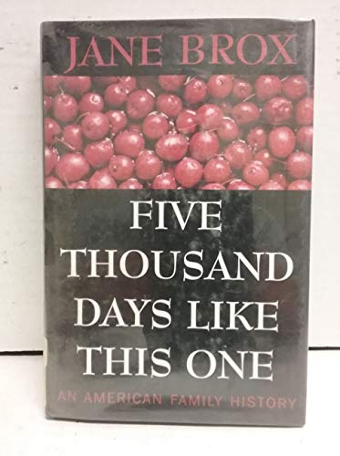 Beispielbild fr Five Thousand Days Like This One: An American Family History zum Verkauf von The Yard Sale Store
