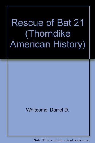 9780783886633: The Rescue of Bat 21 (Thorndike Press Large Print American History Series)