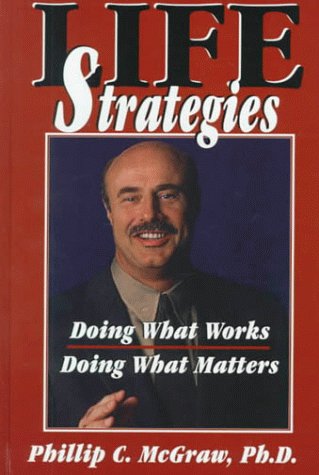 Stock image for Life Strategies: Doing What Works, Doing What Matters for sale by HPB Inc.