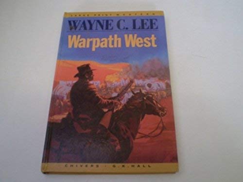 Warpath West (9780783887319) by Lee, Wayne C.