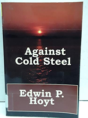 Against Cold Steel (Large Print)