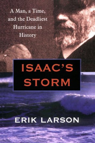 Stock image for Isaac's Storm: A Man, a Time, and the Deadliest Hurricane in History (G K Hall Large Print Book Series) for sale by Books of the Smoky Mountains