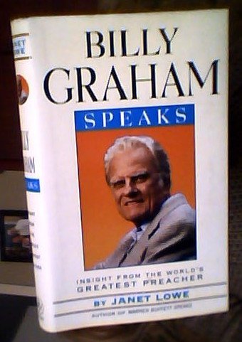 Beispielbild fr Billy Graham Speaks : Insight from the World's Greatest Preacher zum Verkauf von Better World Books