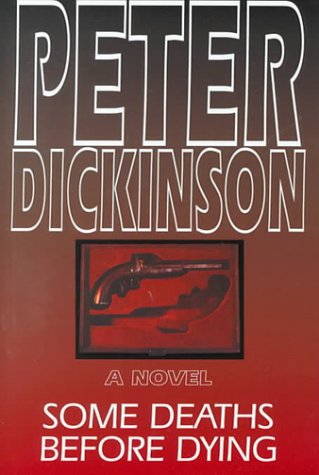 Some Deaths Before Dying (G K Hall Large Print Book Series) (9780783890166) by Dickinson, Peter