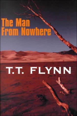 The Man from Nowhere (Thorndike Press Large Print Paperback Series) (9780783890258) by Flynn, T. T.