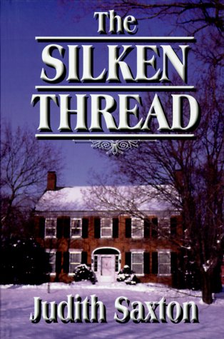 The Silken Thread (G K Hall Large Print Romance Series) (9780783890401) by Saxton, Judith