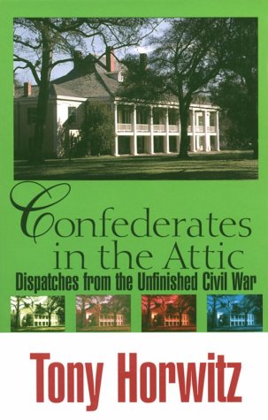 9780783890777: Confederates in the Attic: Dispatches from the Unfinished Civil War (Thorndike Press Large Print American History Series)