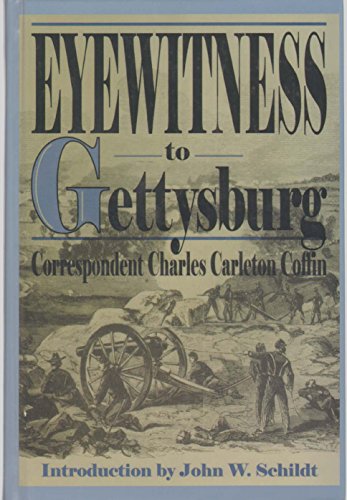 Stock image for Eyewitness to Gettysburg : The Story of Gettysburg as Told by the Leading Correspondent of His Day for sale by Better World Books: West