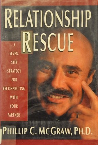 Beispielbild fr Relationship Rescue: A 7 Step Strategy for Reconnecting With Your Partner zum Verkauf von Irish Booksellers