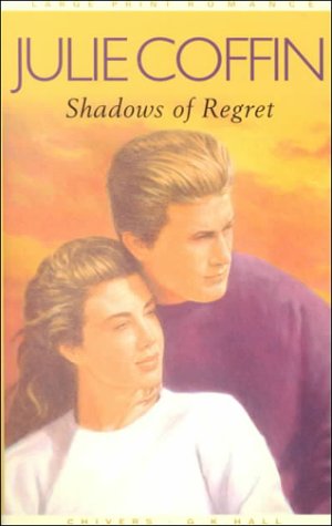 Shadows of Regret (G. K. Hall Nightingale Series Edition) (9780783890951) by Coffin, Julie