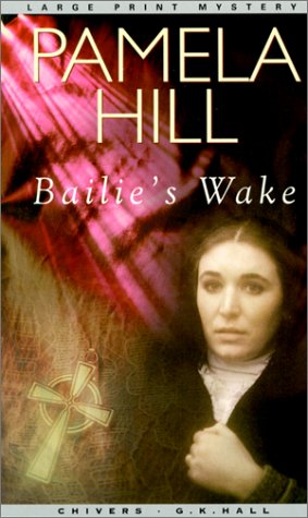 9780783891002: Bailie's Wake (G. K. Hall Nightingale Series Edition)