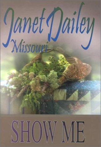 Show Me (The Americana Series: Missouri #25) (9780783891118) by Dailey, Janet