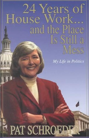 Beispielbild fr 24 Years of House Work--and the Place Is Still a Mess: My Life in Politics zum Verkauf von Wonder Book