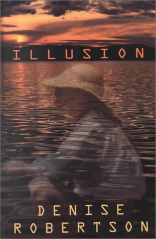 Beispielbild fr Illusion: Denise Robertson (Hardcover, 2000) zum Verkauf von The Yard Sale Store