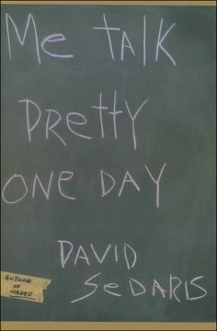 Imagen de archivo de Me Talk Pretty One Day a la venta por ThriftBooks-Atlanta