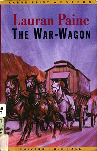 The War-Wagon (G. K. Hall Nightingale Series Edition) (9780783893242) by Paine, Lauran