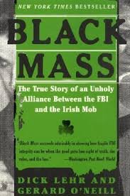 Black Mass: The Irish Mob, the Fbi, and a Devil's Deal (9780783893310) by Lehr, Dick; O'Neill, Gerard