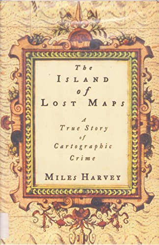 Stock image for Island of Lost Maps: A True Story of Cartographic Crime for sale by Maya Jones Books