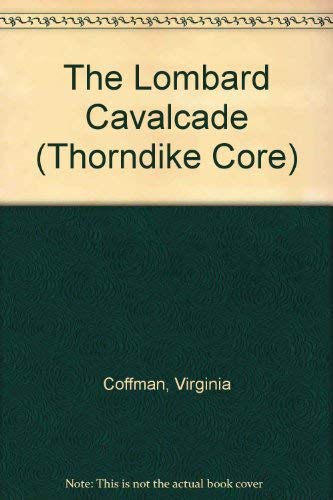 Beispielbild fr The Lombard Cavalcade: A Novel zum Verkauf von The Yard Sale Store