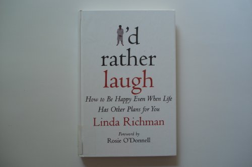 9780783894652: I'd Rather Laugh: How to Be Happy Even When Life Has Other Plans for You (Thorndike Large Print Inspirational Series)