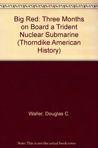 9780783895178: Big Red: 3 Months on Board a Trident Nuclear Submarine (Thorndike Press Large Print American History Series)