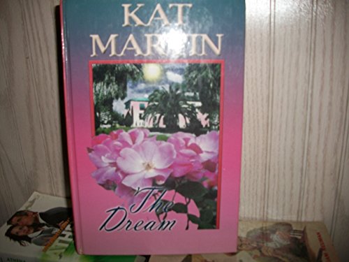 The Dream (G K Hall Large Print Romance Series) (9780783895352) by Martin, Kat