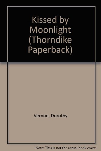 Kissed by Moonlight (9780783895437) by Vernon, Dorothy