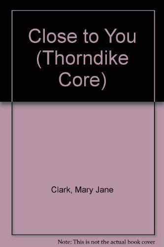 9780783896076: Close to You (Thorndike Press Large Print Core Series)