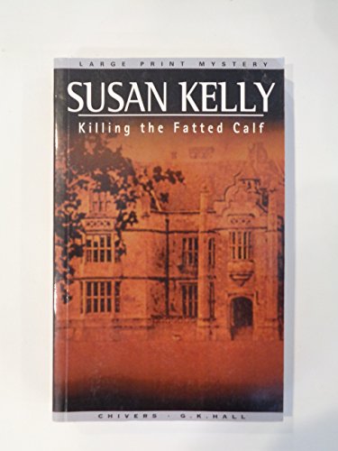 9780783896670: Killing the Fatted Calf (G. K. Hall Nightingale Series Edition)