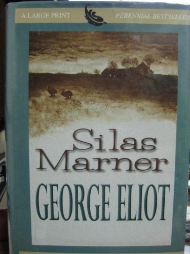 9780783897561: Silas Marner: The Weaver of Raveloe (THORNDIKE PRESS LARGE PRINT PERENNIAL BESTSELLERS SERIES)