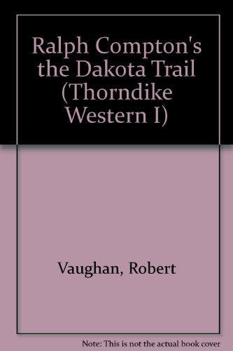 Stock image for Ralph Compton's The Dakota Trail for sale by Better World Books: West