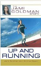 Beispielbild fr Up and Running : The Jami Goldman Story zum Verkauf von Better World Books