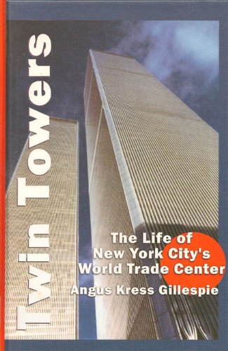 Beispielbild fr Twin Towers : The Life of New York City's World Trade Center zum Verkauf von Better World Books