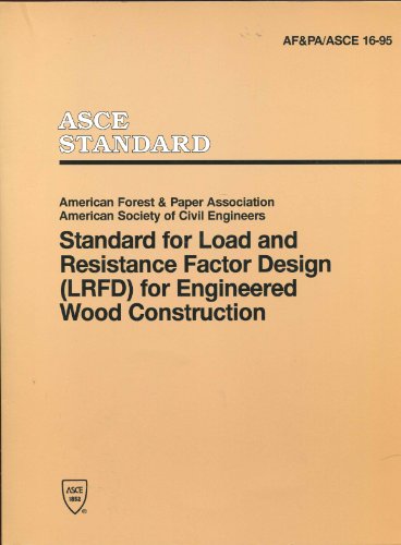 Beispielbild fr Standard for Load Resistance Factor Design (Lrfd) for Engineered Wood Construction (Af&Pa/Asce 16-95) zum Verkauf von More Than Words