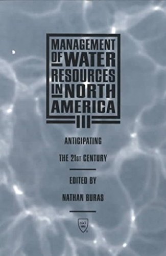 Stock image for Management of Water Resources in North America III. Anticipating the 21st Century. Proceedings of the Engineering Foundation Conference. Tucson, Arizona September 4-8, 1993 for sale by Zubal-Books, Since 1961