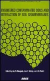 9780784402139: Engineered Contaminated Soils and Interaction of Soil Geomembranes: Proceedings of Sessions Sponsored by the Soil Properties Committee of the ASCE ... no. 59 (Geotechnical Special Publication)