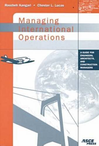 Stock image for Managing International Operations: A Guide for Engineers, Architects, and Construction Managers for sale by Ergodebooks