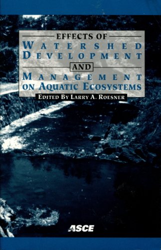 Stock image for Effects of Watershed Development and Management on Aquatic Ecosystems: Proceedings of an Engineering Foundation Conference for sale by Broad Street Books